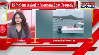 Vietnam Boat Tragedy: Mortal Remains of 15 Indian Tourists to Return Home