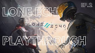 Lone Echo - Full Playthrough on Stream - Part 2