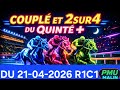 Couplé et 2sur4 du pmu quinté du jour mardi 21/04/2026