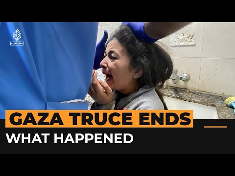 What happened in Gaza when the truce ended | Al Jazeera Newsfeed
