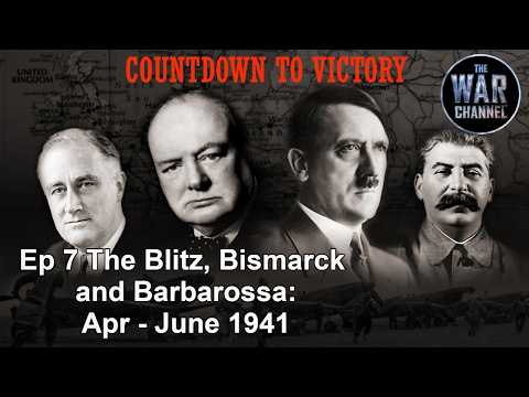 Countdown To Victory 20th Anniversary | - Ep 7 THE BLITZ, BISMARCK AND BARBAROSSA | Apr - June 1941