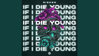 If I Die Young - Bisken