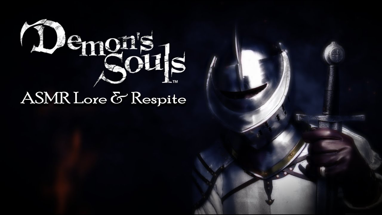 Demon's Souls ASMR (Soft Spoken Lore and Personal Attention from a Knight ASMR)