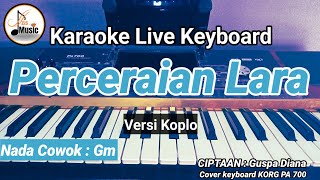 Download Lagu PERCERAIAN LARA KARAOKE NADA PRIA / COWOK VERSI KOPLO ~ Cipt. Guspa Diana MP3