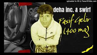 DEHA INC. - Pasif Gelir (400 mg) - (Bass Boosted) Resimi