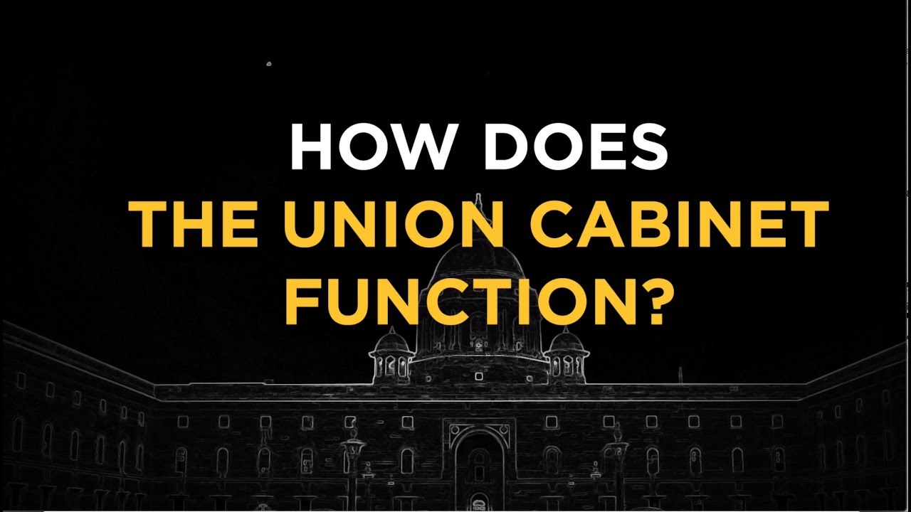 Explainer How Does The Union Cabinet Function Factly Youtube