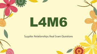 L4M6 Supplier Relationships Real Exam Questions
