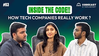 Inside the Code!! How Tech Companies Really Operate | CodeCast Ep. 003