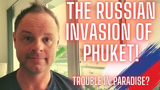 3 Effects Of The RUSSIAN INVASION Of Phuket!