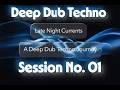 Deep Dub Techno | Relaxing,Minimal & Hypnotic Soundscapes | 95-105bpm | Session No. 001