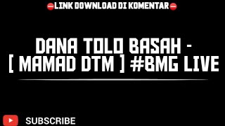 Dana Tolo Basah - Mamad Dtm Live