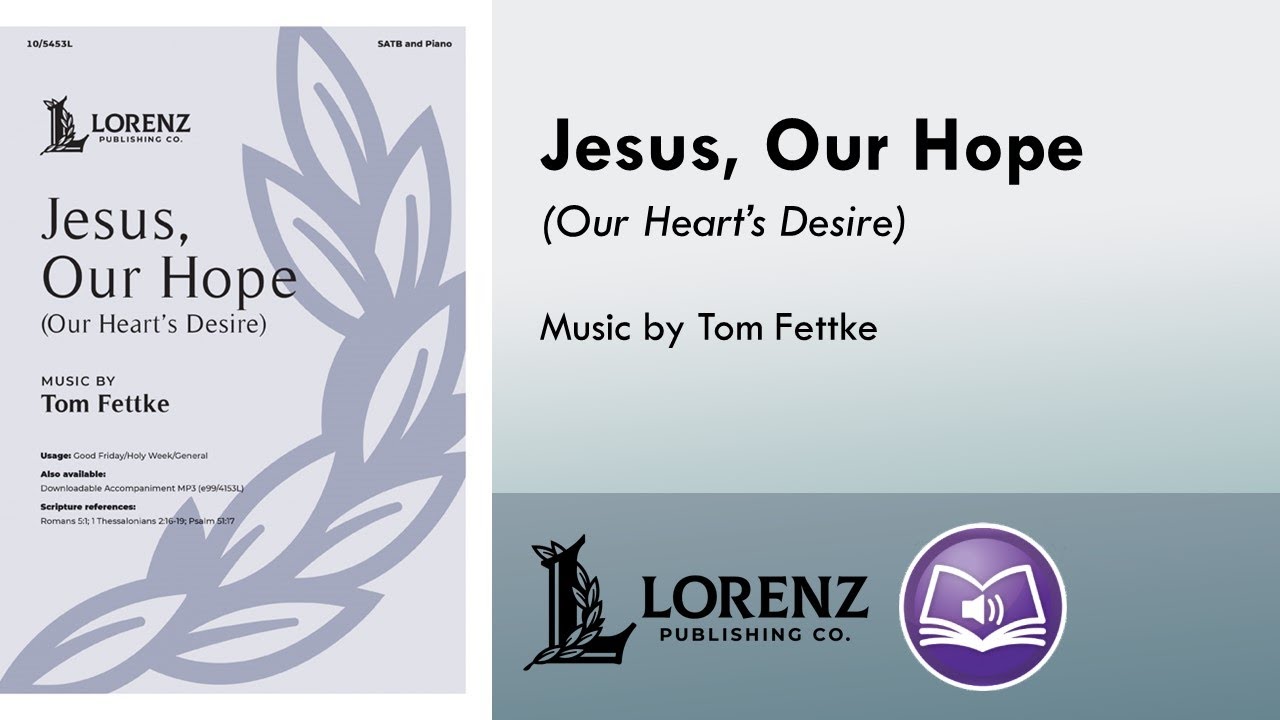 Jesus, Our Hope (SATB) - Tom Fettke