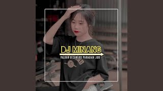 Dj Sabak hati batabik tangih || Paluah disangko paragiah juo