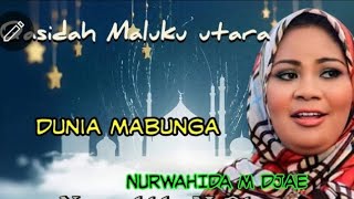 Qasidah Maluku Utara Terbaru ( DUNIA MABUNGA) Nurwahida M Djae