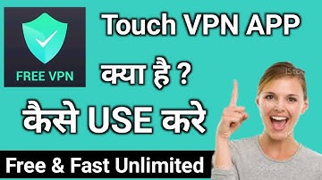 Touch Vpn App Kaise Use Kare || how to use touch vpn app || vpn app