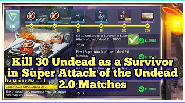 COD Mobile Kill 30 Undead as a Survivor in Super Attack of the Undead 2.0 Matches Task Complete