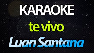 ⭐ Te Vivo (A Gente Não Precisa Tá Colado Pra Tá Junto) - Luan Santana (Karaokê Version) (Cover)