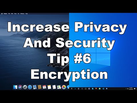 Tip #6: How To Encrypt Devices, Internet, & Communications | Increase Security & Privacy | PC & Mac