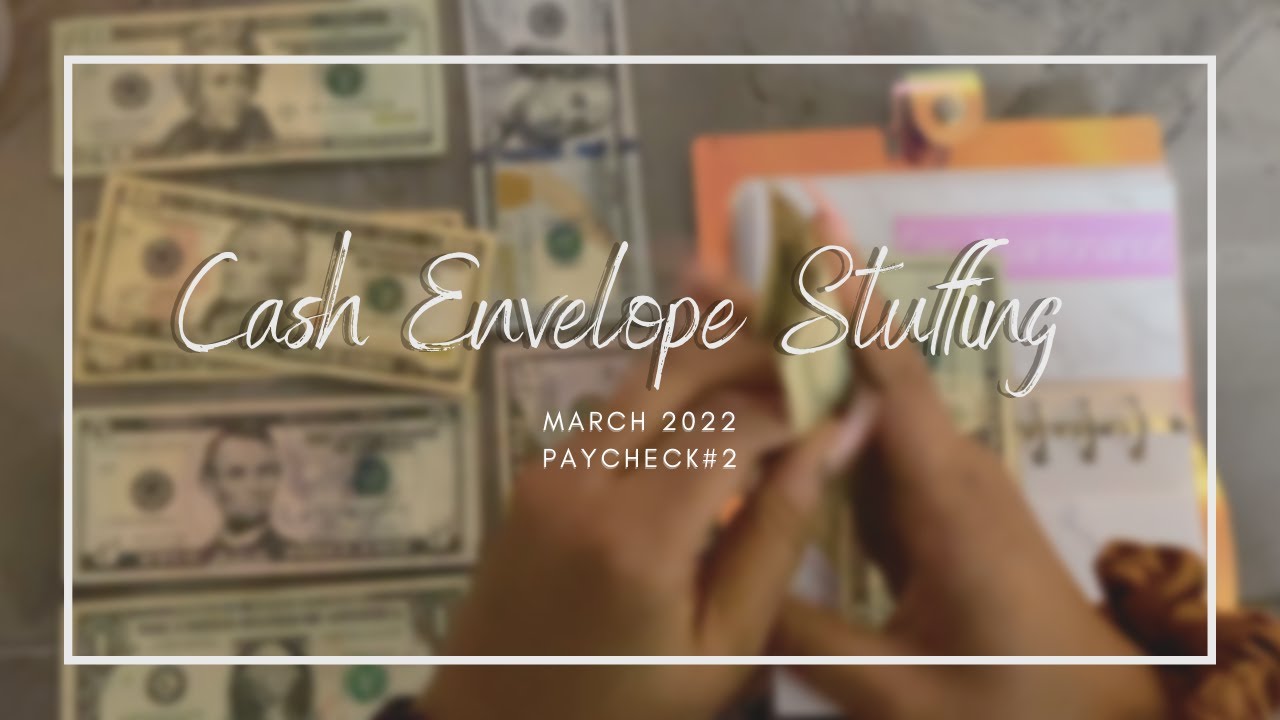March 2022 Cash Envelope Stuffing | Paycheck #2 | Budgeting w/Morghan