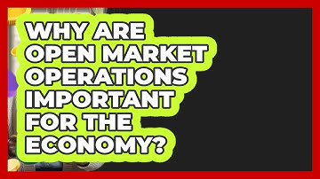 Why Are Open Market Operations Important For The Economy? - Learn About Economics