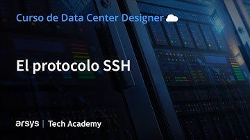 09. ¿Qué es el protocolo SSH? | Data Center Designer: Servidores Cloud y Cloud Cubes