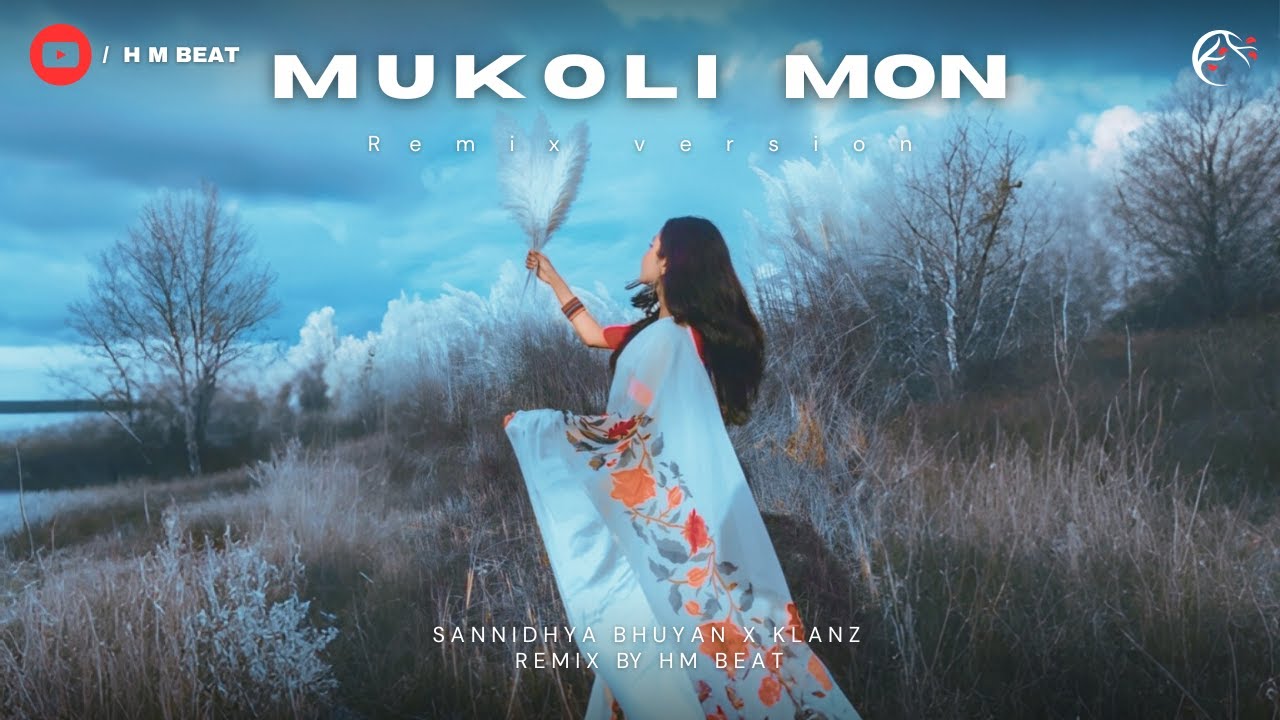 MUKOLI MON _ (REMIX) - | SANNIDHYA BHUYAN x KLANZ | Prod. by _ H M BEAT