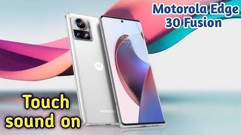 Touch Sound Enable In Motorola Edge 30 Fusion,How To Enable Touch Sound In Motorola Edge 30