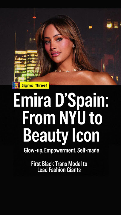 Emira D’Spain: From NYU to Beauty Icon