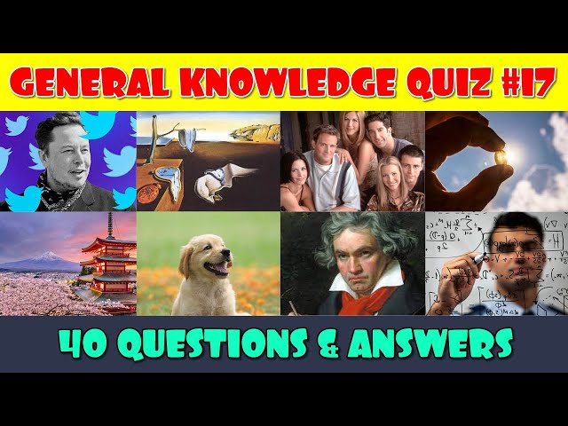 General Knowledge Trivia Quiz (Part 17) class=