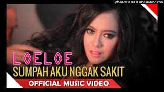 LoeLoe   Sumpah Aku Nggak Sakit ( Video Lagu Dangdut Terbaru