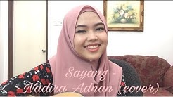 Sayang - Nadira Adnan (cover by Sheryl Shazwanie)  - Durasi: 2:05. 
