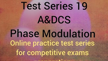 Test Series 19|Analog and Digital Communication Systems(Phase Modulation)|gate,trb preparation