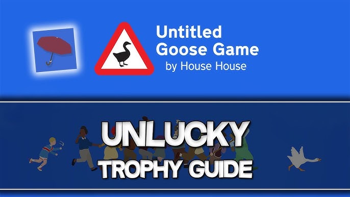 Untitled Goose Game - Nasty Achievement / Trophy Guide