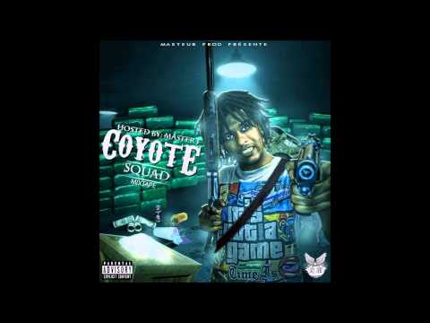 Master J - Coyote Squad Mixtape (full Mixtape)