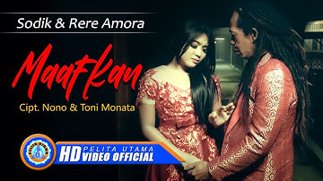 Sodik ft Rere Amora - MAAFKAN || Duet Dangdut (Official Music Video)