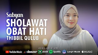 SHOLAWAT OBAT HATI (THIBBIL QULUB) - SABYAN