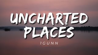 "Uncharted Places" by 1Gunn