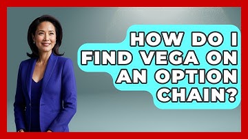 How Do I Find Vega On An Option Chain? - Stock and Options Playbook