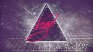 Vogel - Night City (Makeup and Vanity Set Remix) chords