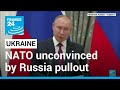 Ukraine crisis: Moscow announces end of Crimea drills, NATO unconvinced • FRANCE 24 English