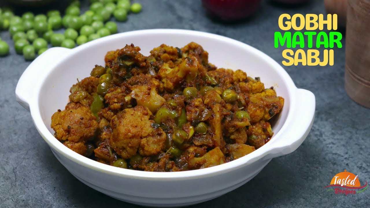 Gobhi Matar Ki Sabji | रेस्टोरेंट जैसी गोभी मटर की सब्जी घर पर | Tasted Recipes