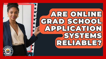 Are Online Grad School Application Systems Reliable? - Grad School Mindset