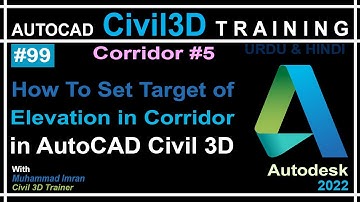 How to Set Elevation Target of Corridor in Civil 3D | AutoCAD Civil 3D in Urdu and Hindi | PART-99