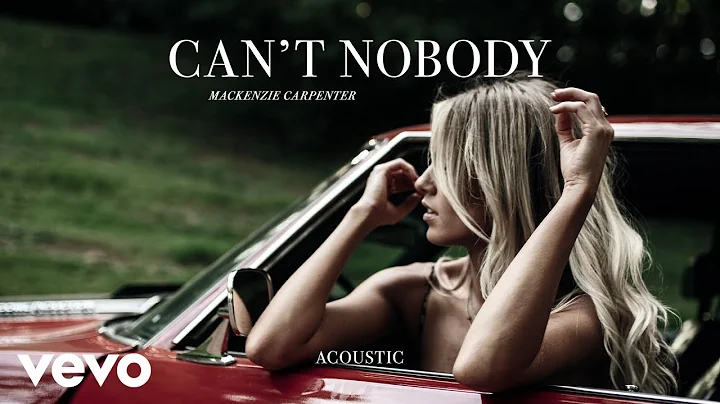 Mackenzie Carpenter - Can't Nobody (Acoustic / Aud...