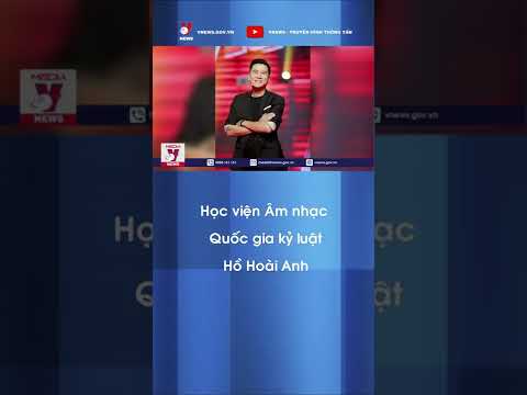 Video Học viện Âm nhạc Quốc gia kỷ luật Hồ Hoài Anh| Tin Tức... - YouTube