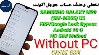 SAMSUNG GALAXY M20 (SM-M205) U5 FRP/Google Lock Bypass Android 10 Q WITHOUT PC / NO SIM Method