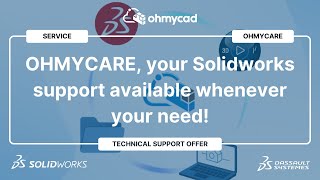 OHMYCARE, your Solidworks support available whenever you need! - Certified Dassault Systèmes