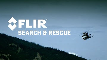 FLIR for Your Mission: Search & Rescue
