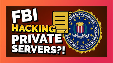 FBI gets warrant to HACK PRIVATE SERVERS?