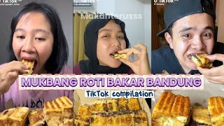 MUKBANG ROTI BAKAR BANDUNG | TIKTOK COMPILATION 